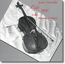 植草ひろみ Astor Piazzolla "Cafe 1930" Cello Hiromi Uekusa H&M HU-001